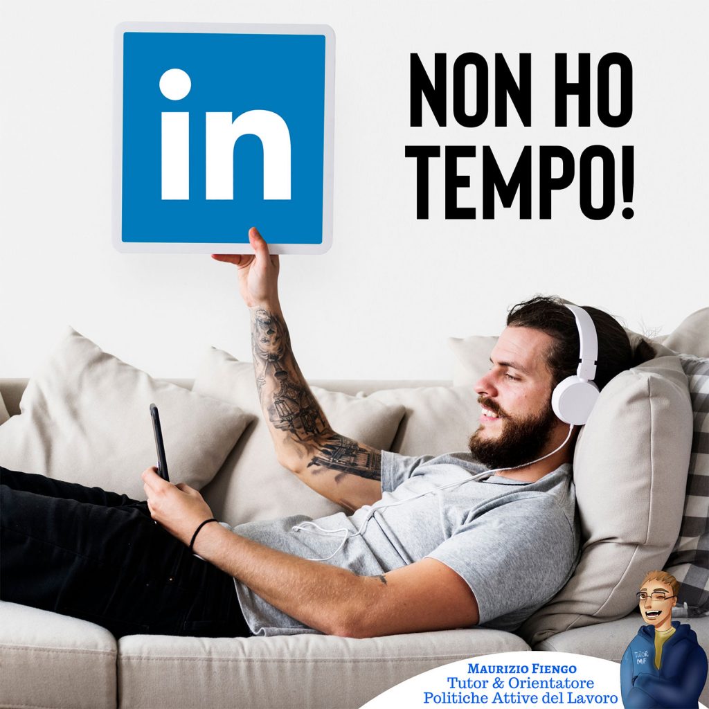 Linkedin? Non ho tempo! 5 Linkedin Non ho tempo